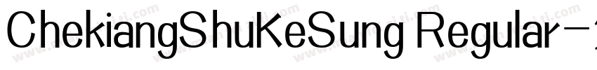 ChekiangShuKeSung Regular字体转换